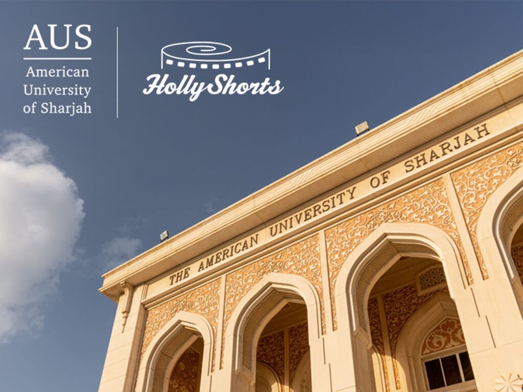 American University of Sharjah Becomes Primary Education Partner for HollyShorts MENA Film Festival